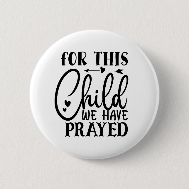 For This Child We Have Prayed Button (Front)