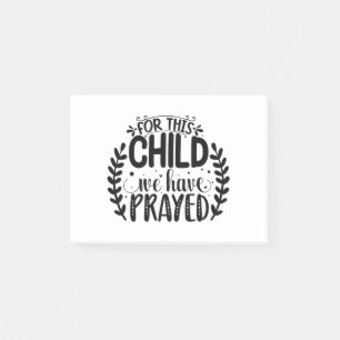 For this child we have prayed post-it notes