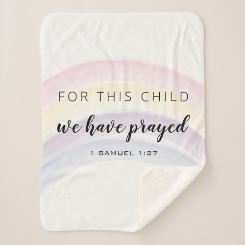 For this Child WE HAVE PRAYED Rainbow Baby Girl Sherpa Blanket