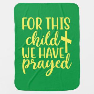 For This Child We Have Prayed with Cross Baby Blanket