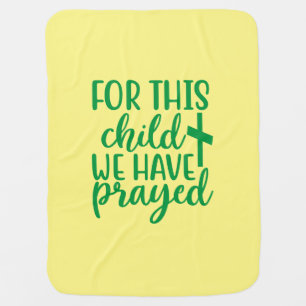 For This Child We Have Prayed with Cross Baby Blanket