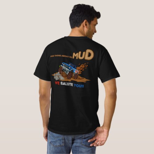 For those about to mud we salute you USA MUD T_Shirt