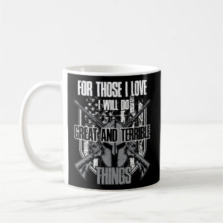 For Those I Love I Will Do Great And Terrible Thin Coffee Mug