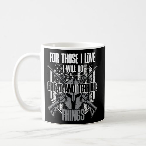 For Those I Love I Will Do Great And Terrible Thin Coffee Mug