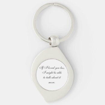 For Those Of Deep Feeling  Expressing Love   Keychain by WriteWayPro at Zazzle