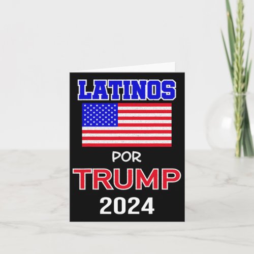 For Trump 2024 Pro Trump Gift _ Latinos Por Trump  Card