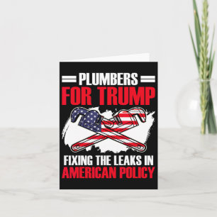 For Trump President Plumbing Tech Election Trump Card