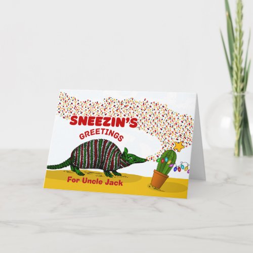 For Uncle Sneezins Greetings with Armadillo Card