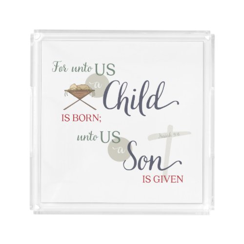 For Unto us a Child is Born Acrylic Tray