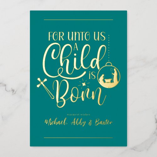 FOR UNTO US A CHILD IS BORN  Add Your Photo Foil Holiday Card