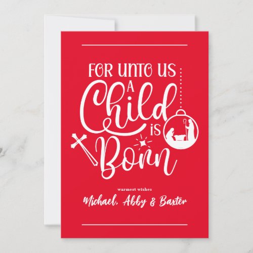 FOR UNTO US A CHILD IS BORN  Add Your Photo Holiday Card