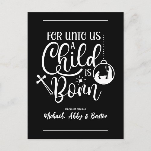 FOR UNTO US A CHILD IS BORN  Add Your Photo Holiday Postcard