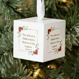 “For Unto Us a Child Is Born” Isaiah 9:6 Cube Ornament