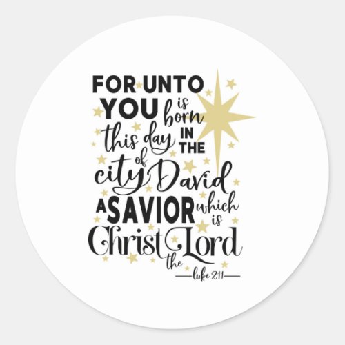 For Unto You is Born This Day Christmas Classic Round Sticker