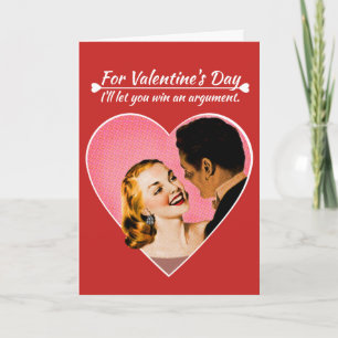 For Valentine's Day I'll let you win an argument. Holiday Card