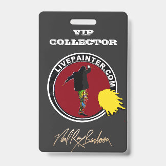 FOR VIP COLLECTORS OF LIVEPAINTER NEAL BARBOSA ART BADGE