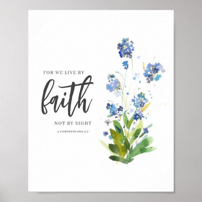 For We Live By Faith Blue Floral Bible Verse  Poster (Front)