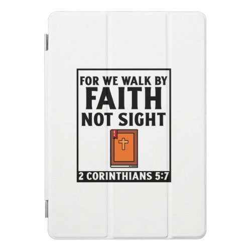 For we walk by faith  christian religious faith bi iPad pro cover