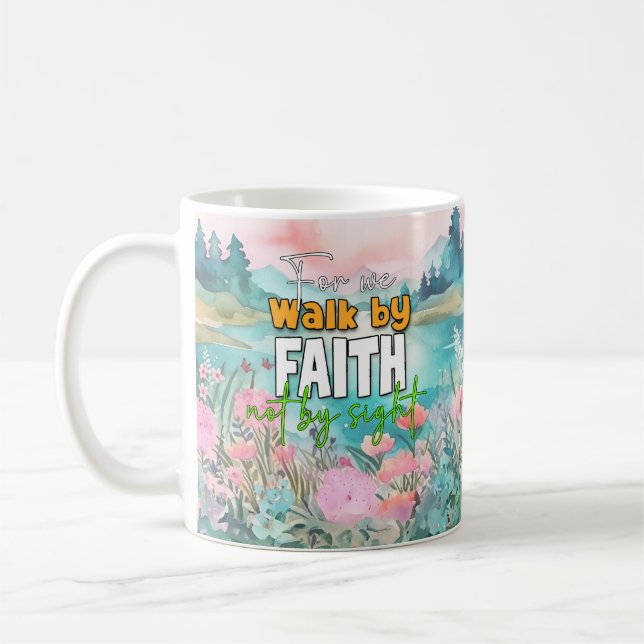 For We Walk By Faith Not By Sight Coffee Mug (Left)