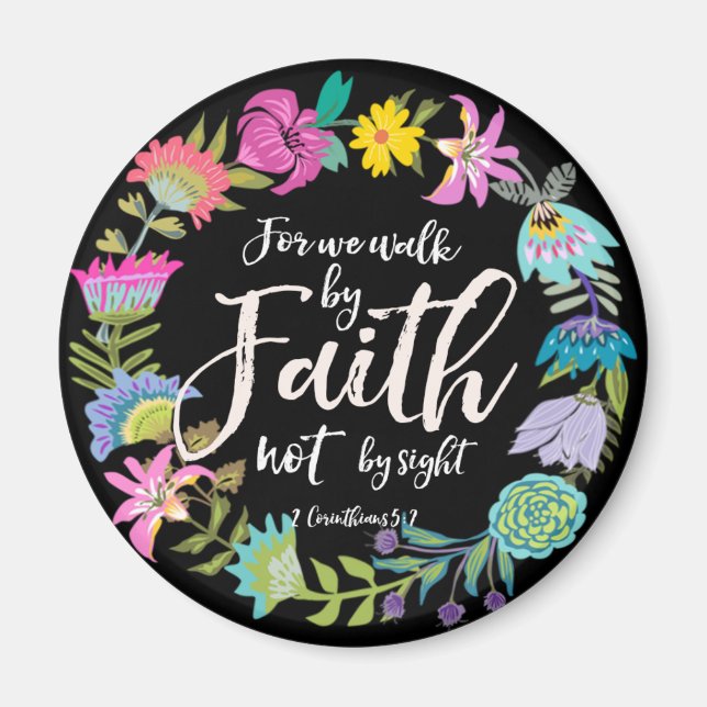 For we walk by Faith not by sight, Magnet (Front)