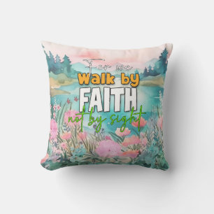 For We Walk By Faith Not By Sight Throw Pillow