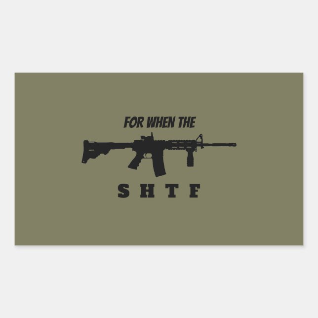 For When the SHTF Sticker (Front)