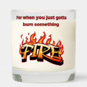 For When You Just Gotta Burn Something Scented Candle