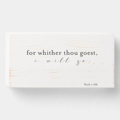 For whither thou goest I will go  Wedding Sign