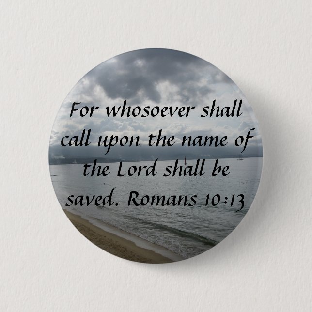 For whosoever shall call upon the name of the Lord Button (Front)