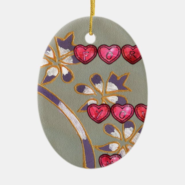 For You From Me: Beautiful Floral Hearts Design Ceramic Ornament (Front)
