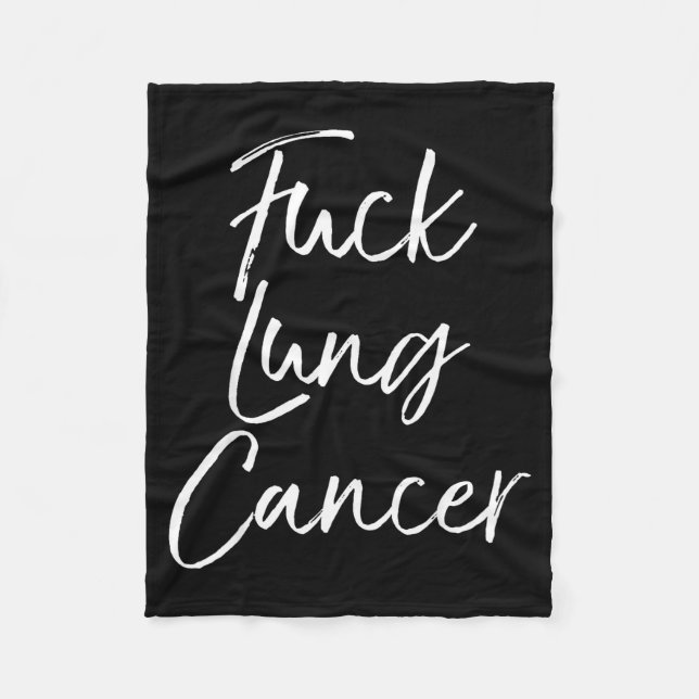For You Lung Cancer Quote Funny For Lung Cancer  Fleece Blanket (Front)
