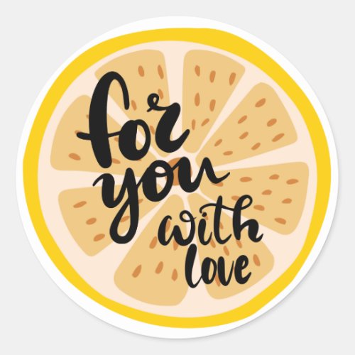 For You With Love Yellow Lemon Slice Graphic Classic Round Sticker