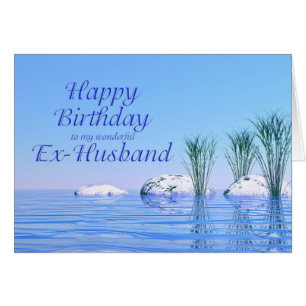 For your Ex-Husband, a Spa Like, Blue Birthday Cards