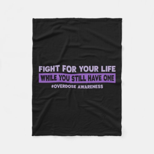 For Your Life Overdose Awareness  Fleece Blanket