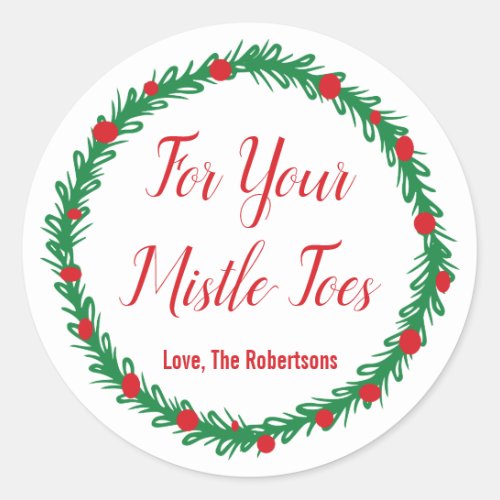 For Your Mistle Toes Labels Gift Tags Christmas Classic Round Sticker