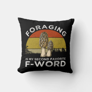 Foraging Is My Second Favorite F-Word (Morels) Throw Pillow