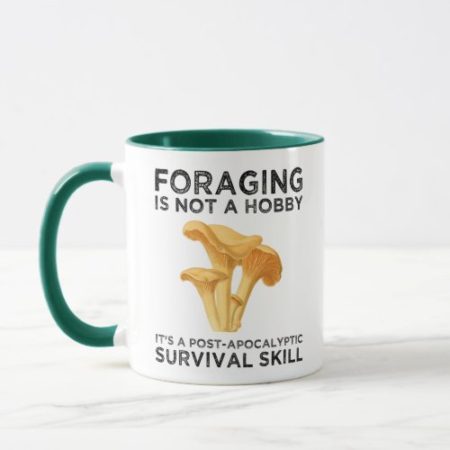 Foraging Is Not A Hobby Chanterelle Mushroom Mug