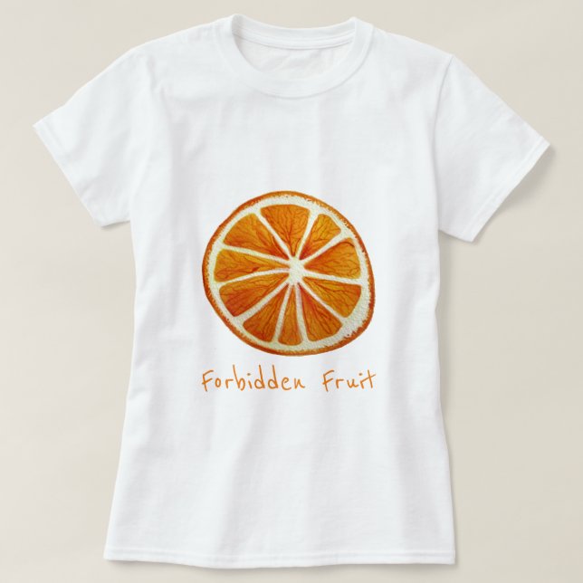 Forbidden Fruit slogan Juicy Orange fruit pop art T-Shirt (Design Front)