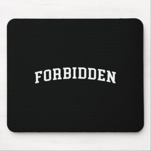 Forbidden  mouse pad