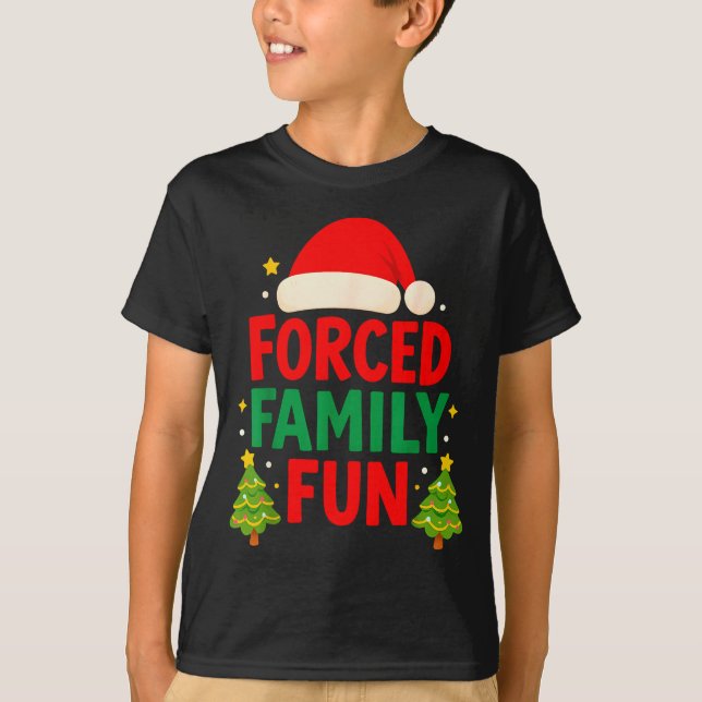 Forced Family Fun 2025 Sarcastic Family Matching C T-Shirt (Front)