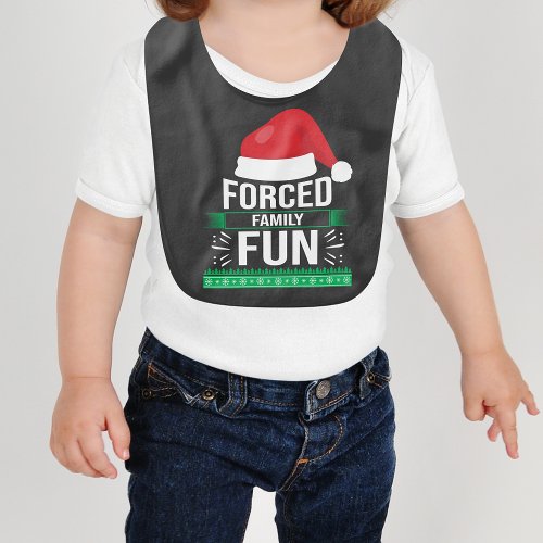 Forced Family Fun Christmas Humor Baby Bib