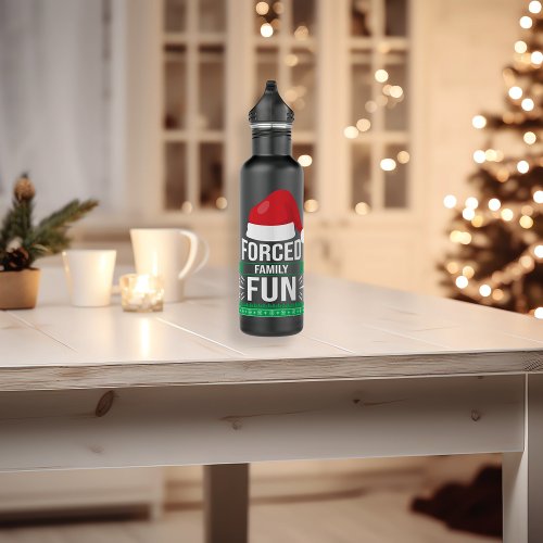 Forced Family Fun Christmas Humor Stainless Steel Water Bottle
