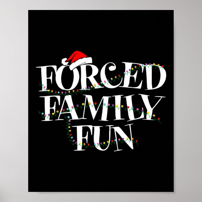Forced Family Fun - Family Christmas Gift  Poster (Front)