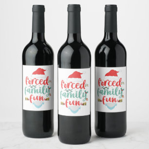Forced Family Fun Funny Christmas Matching Gift Wine Label