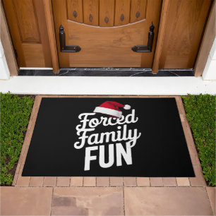 Forced Family Fun Party Reunion Sarcastic Xmas Doormat