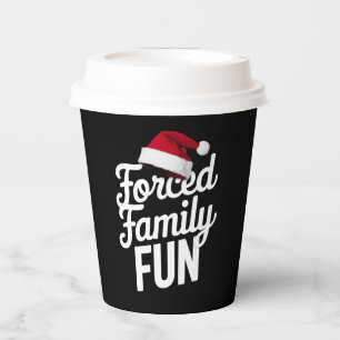 Forced Family Fun Party Reunion Sarcastic Xmas Paper Cups