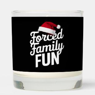Forced Family Fun Party Reunion Sarcastic Xmas Scented Candle