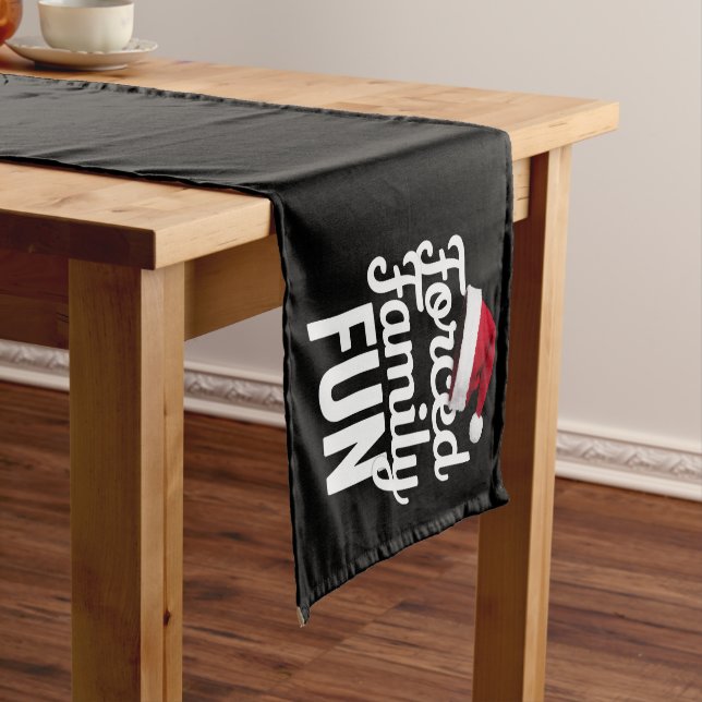 Forced Family Fun Party Reunion Sarcastic Xmas Short Table Runner (In Situ)