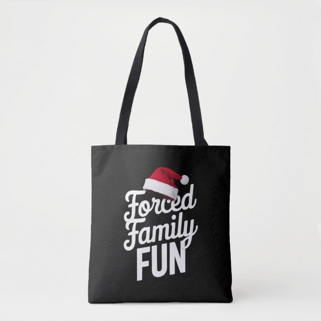 Forced Family Fun Party Reunion Sarcastic Xmas Tote Bag (Front)