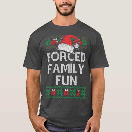 Forced Family Fun Sarcastic Adult Funny Christmas T_Shirt